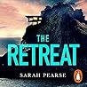 The Retreat by Sarah  Pearse