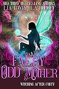 Faery Odd-Mother (Witching After Forty, #4.3)