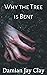 Why the Tree is Bent: A queer coming-of-age story under Section 28 (The Clay Gay Universe Book 6)