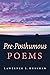 Pre-Posthumous Poems