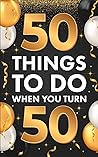 50 Things To Do W...