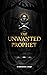 The Unwanted Prophet