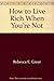 How to Live Rich When You'r...