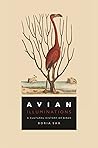 Avian Illuminations: A Cultural History of Birds