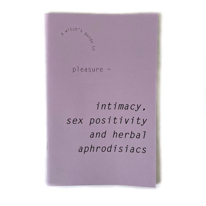 A Witch's Guide To Pleasure: Intimacy, Sex Positivity + Herbal Aphrodisiacs