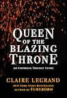 Queen of the Blazing Throne by Claire Legrand