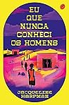 Book cover for Eu que nunca conheci os homens