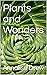 Plants and Wonders