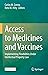 Access to Medicines and Vaccines: Implementing Flexibilities Under Intellectual Property Law