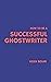 How to be a Successful Ghos...