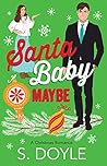 Santa Baby Maybe by S. Doyle