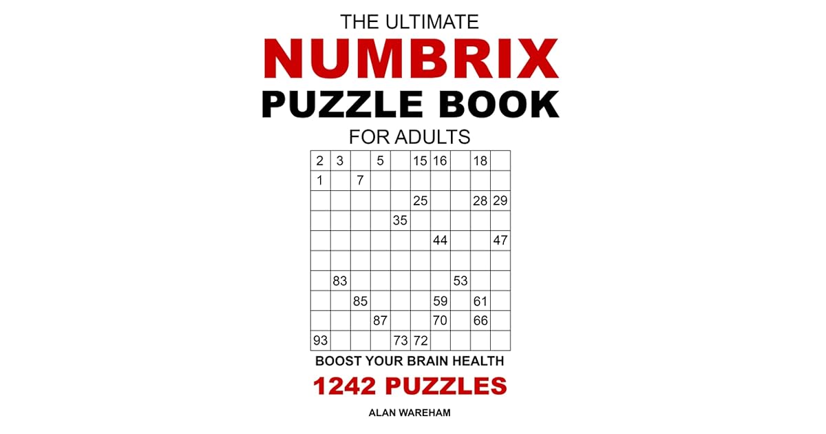 The Ultimate Numbrix Puzzle Book for Adults Numbricks Math Logic