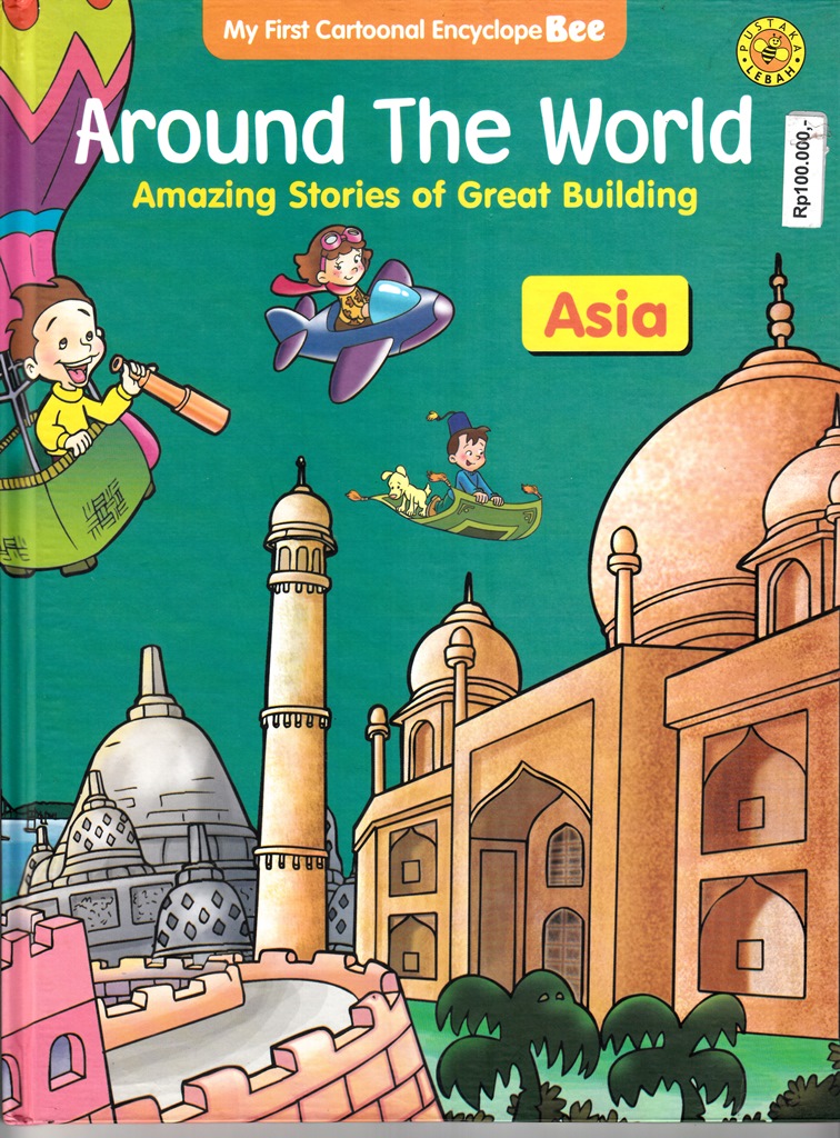 Around The World Amazing Stories of Great Buildings Book One: Asia (Hardcover)