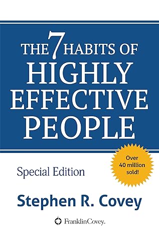 The 7 Habits of Highly Effective People: The Infographics Edition