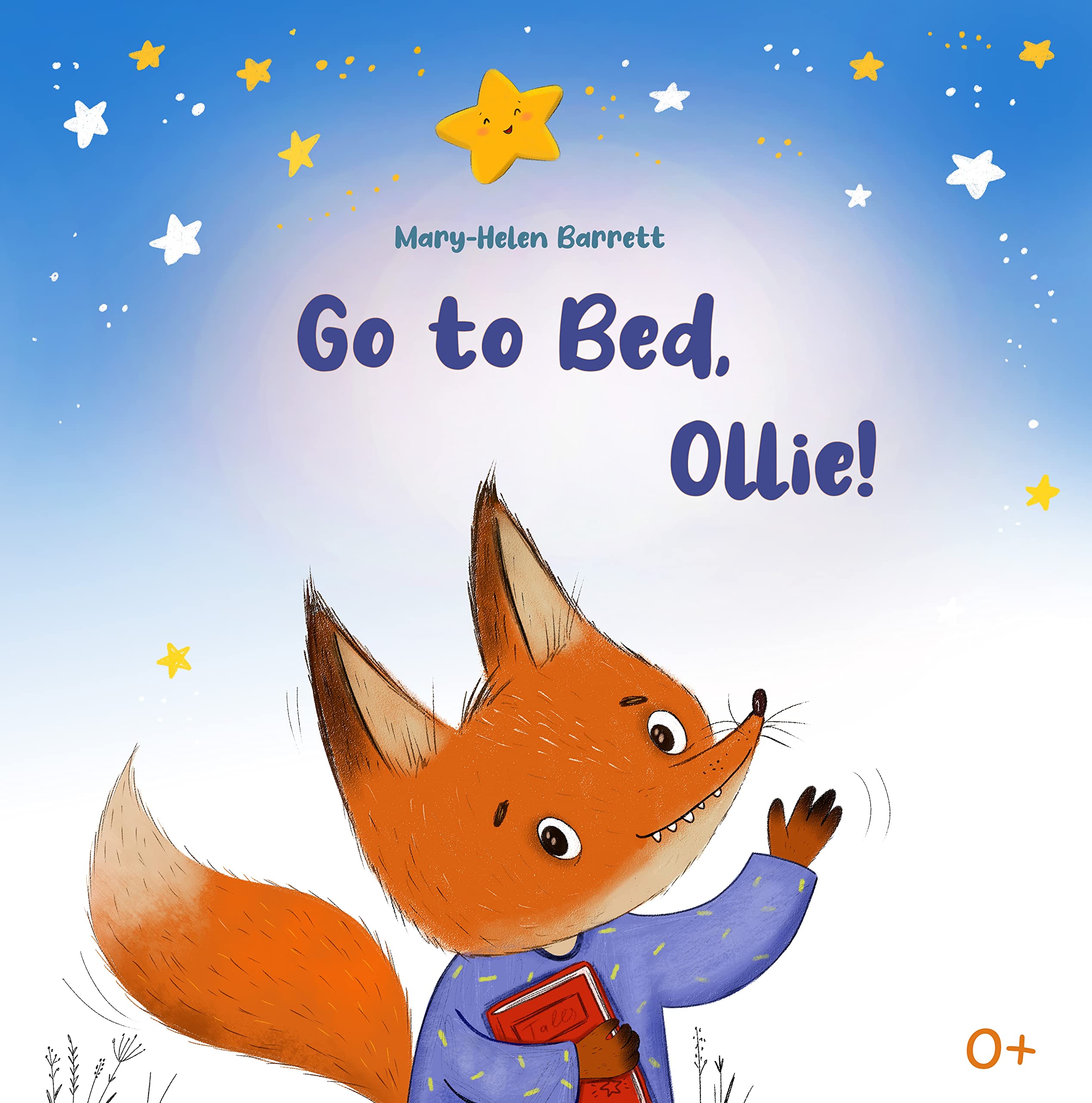 Go to Bed, Ollie: The Illustrated Bedtime Fairy Tale about a Little Fox Ollie (Kindle Edition)