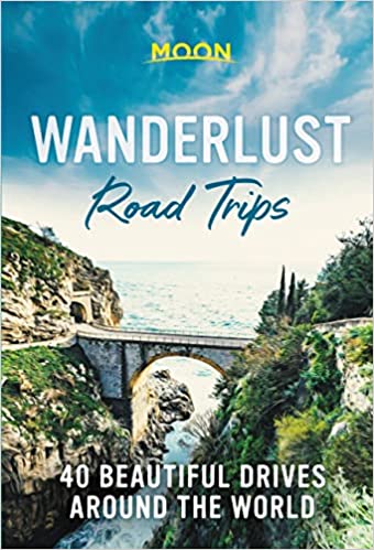 Wanderlust Road Trips: 40 Beautiful Drives Around the World (Hardcover)