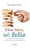 Vive bien. Sé feliz.