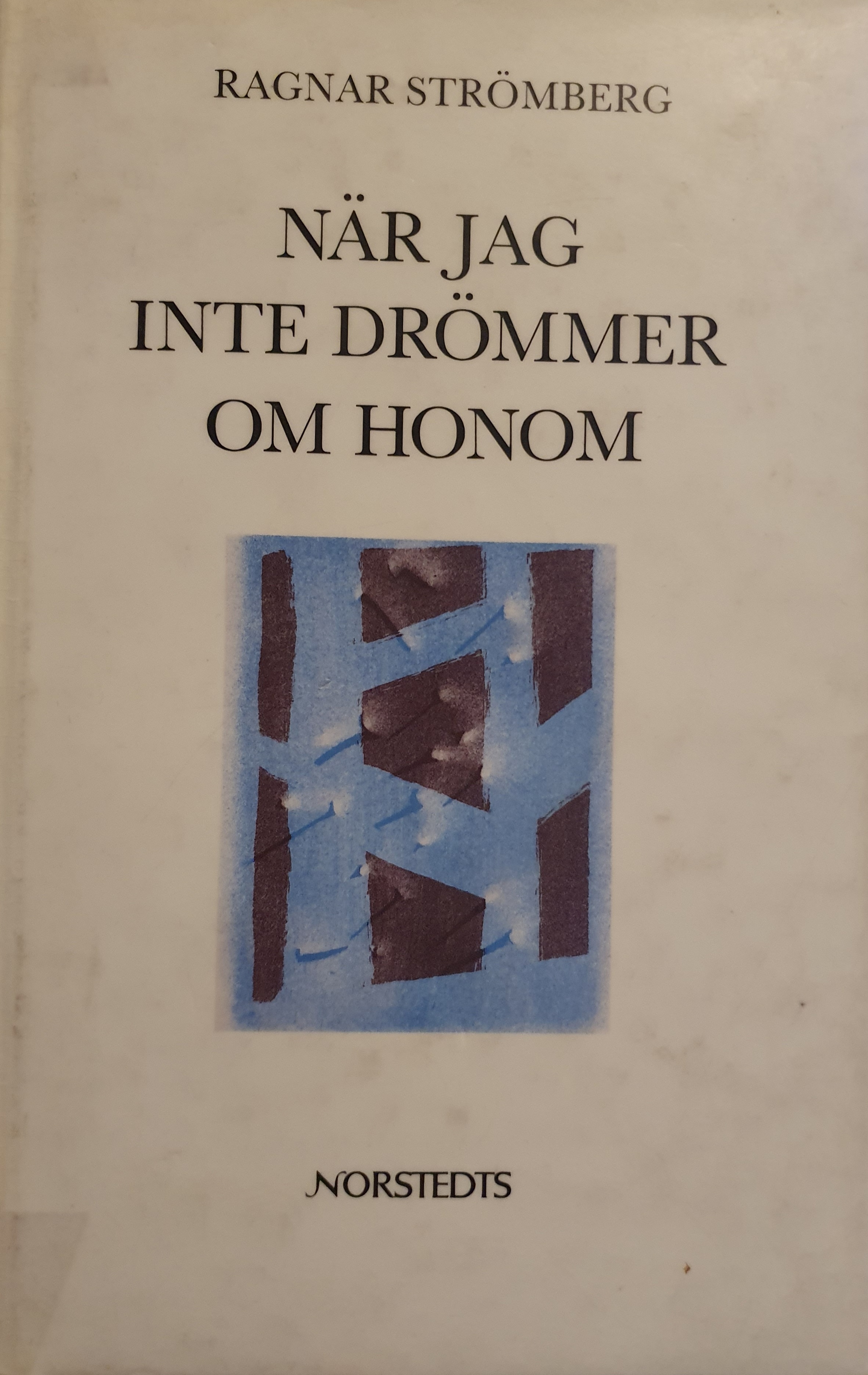 När Jag Inte Drömmer Om Honom