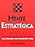 Mente Estratégica by Thibaut Meurisse