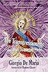 The Transgressionists and Other Disquieting Works: Five Tales of Weird Fiction The Transgressionists and Other Disquieting Works: Five Tales of Weird Fiction
