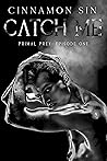 Catch Me: Primal Prey Episode One
