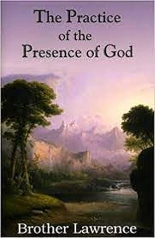 The Practice of the Presence of God by Brother Lawrence (illustrated editon)