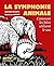 La Symphonie animale: Comme...