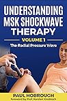 Understanding MSK shockwave therapy : The radial pressure wave