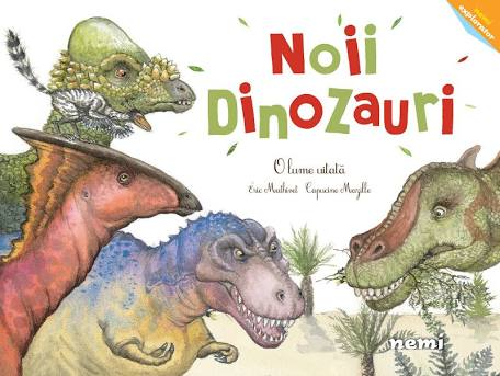 Noii dinozauri. O lume uitată