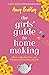 The Girls' Guide to Homemak...