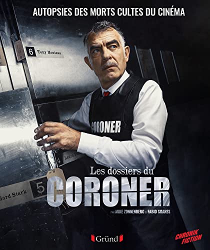 Les Dossiers du Coroner : Autopsies des Morts Cultes du Cinéma