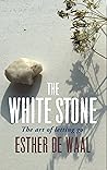 Book cover for The White Stone: The art of letting go