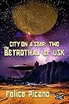 The Betrothal at Usk (City on a Star #2) The Betrothal at Usk (City on a Star #2)