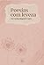 Poesias com Leveza por Carolina Blagojevic Castro by Carolina Castro