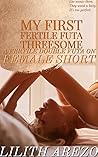 My First Fertile Futa Threesome: A Fertile Double Futa on Female Short