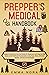 Prepper’s Medical Handbook by Emma Nora
