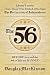 The 56: Liberty Lessons From Those Who Risked All to Sign The Declaration of Independence