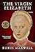 Virgin Elizabeth: A Novel