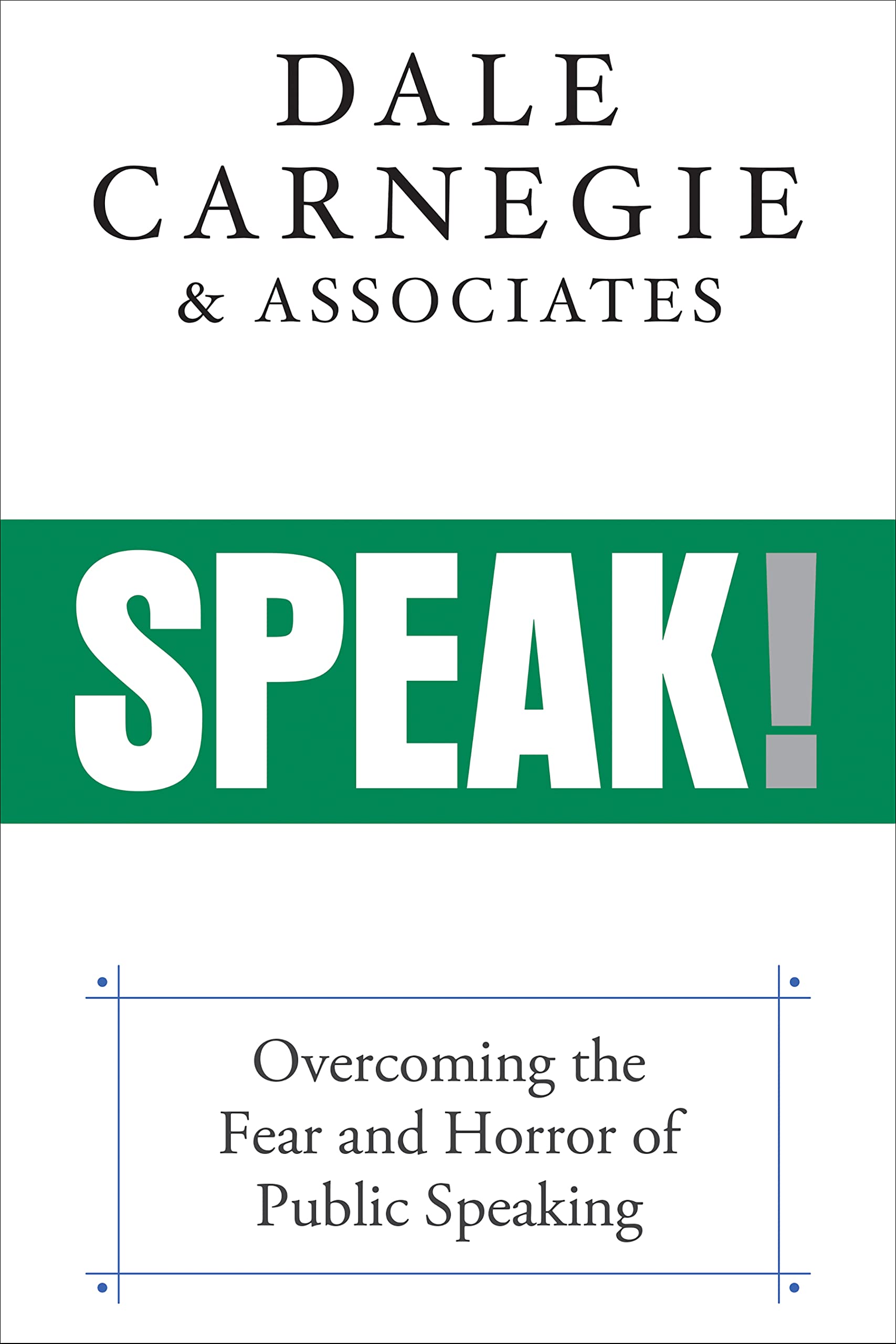 Speak!: Overcoming the Fear and Horror of Public Speaking (Kindle Edition)