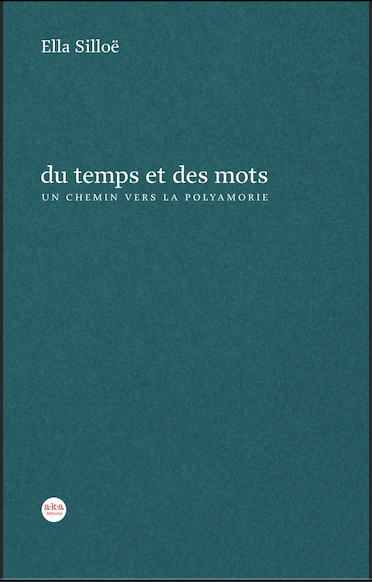 Du temps et des mots : un chemin vers la polyamorie