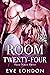 Room Twenty-Four by Eve London