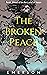 The Broken Peace: In the La...