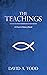 The Teachings by David A. Todd
