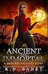 Ancient and Immortal