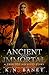 Ancient and Immortal