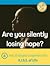 ARE YOU SILENTLY LOSING HOPE? by Christine Cunningham