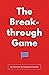 The Breakthrough Game: An Exercise In Category Creation