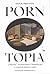 Pornotopia. Playboy, architektura i biopolityka w czasach zim... by Paul B. Preciado