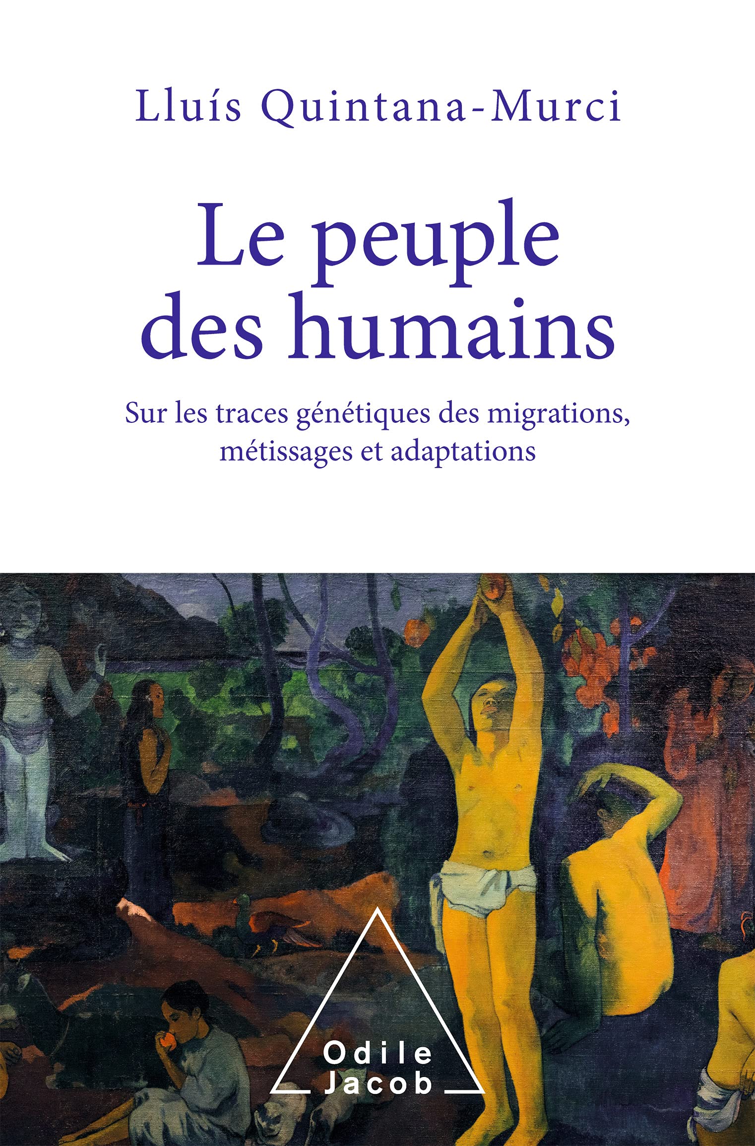 Le Peuple des humains: Sur les traces génétiques des migrations, métissages et adaptations (Kindle Edition)