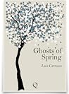Ghosts of Spring by Luis   Carrasco